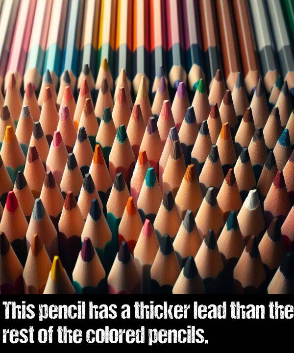 lead: This pencil has a thicker lead than the rest of the colored pencils.