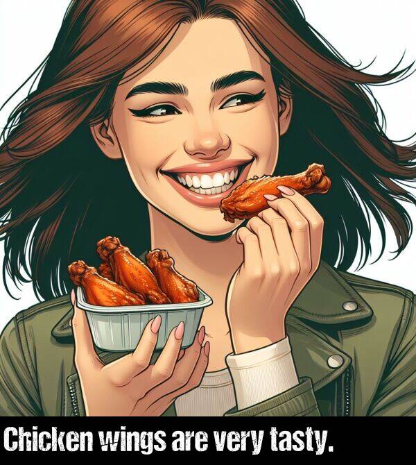 are: Chicken wings are very tasty.