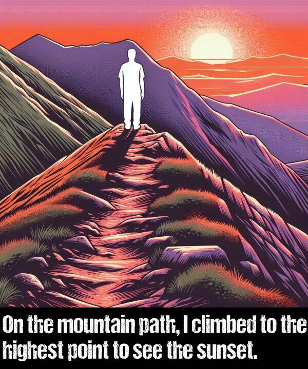 path: On the mountain path, I climbed to the highest point to see the sunset.