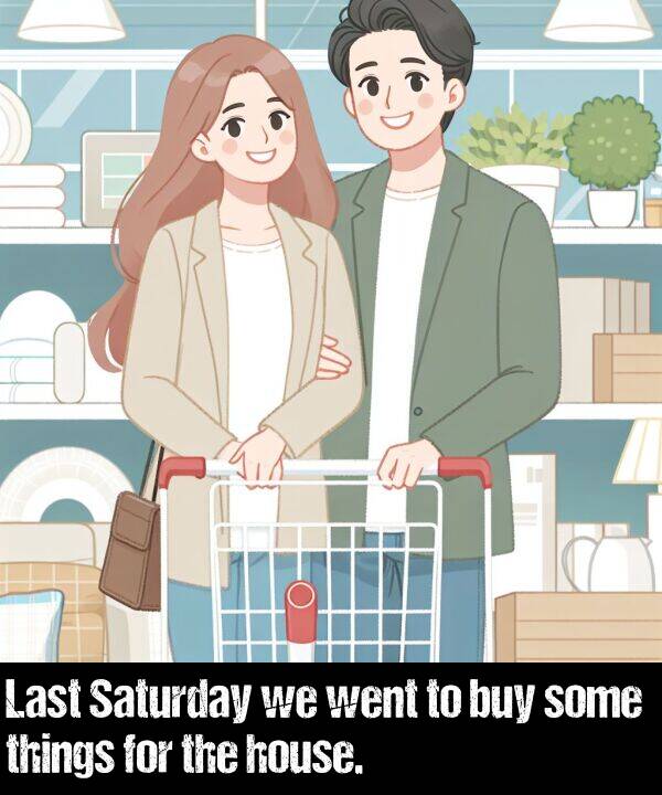 things: Last Saturday we went to buy some things for the house.
