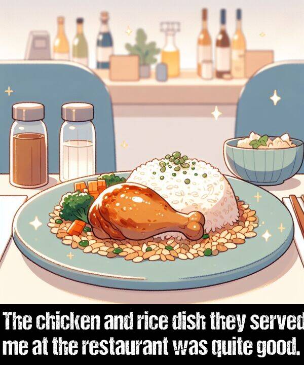 quite: The chicken and rice dish they served me at the restaurant was quite good.