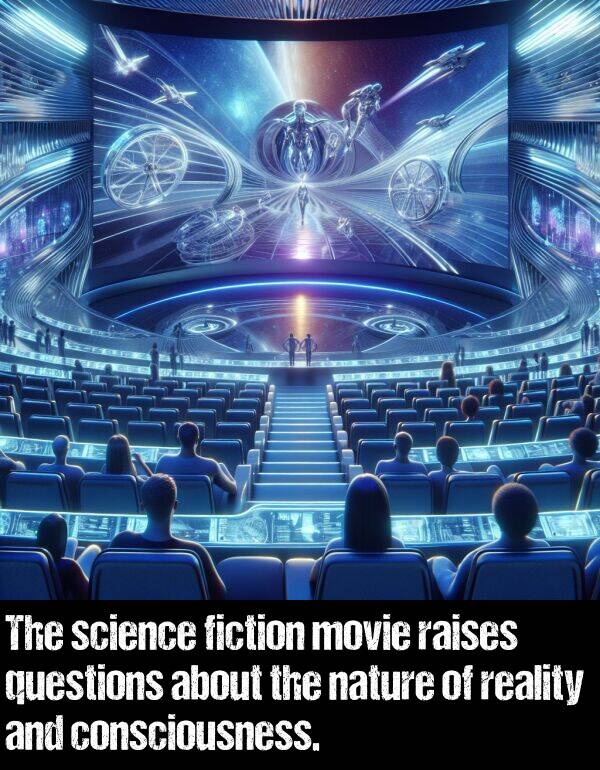 science: The science fiction movie raises questions about the nature of reality and consciousness.