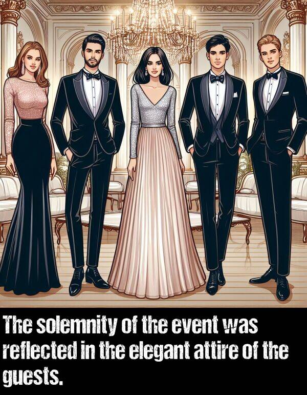 elegant: The solemnity of the event was reflected in the elegant attire of the guests.