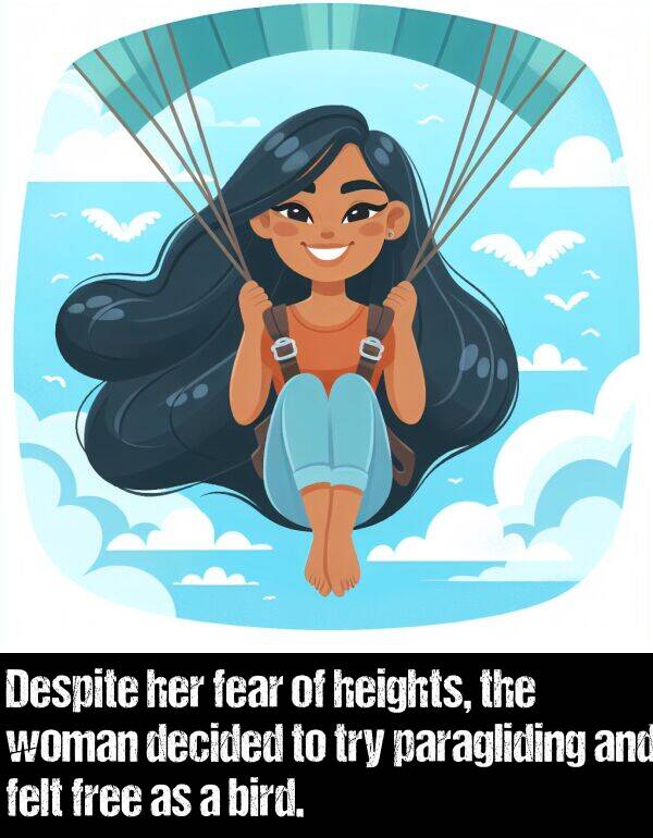 bird: Despite her fear of heights, the woman decided to try paragliding and felt free as a bird.