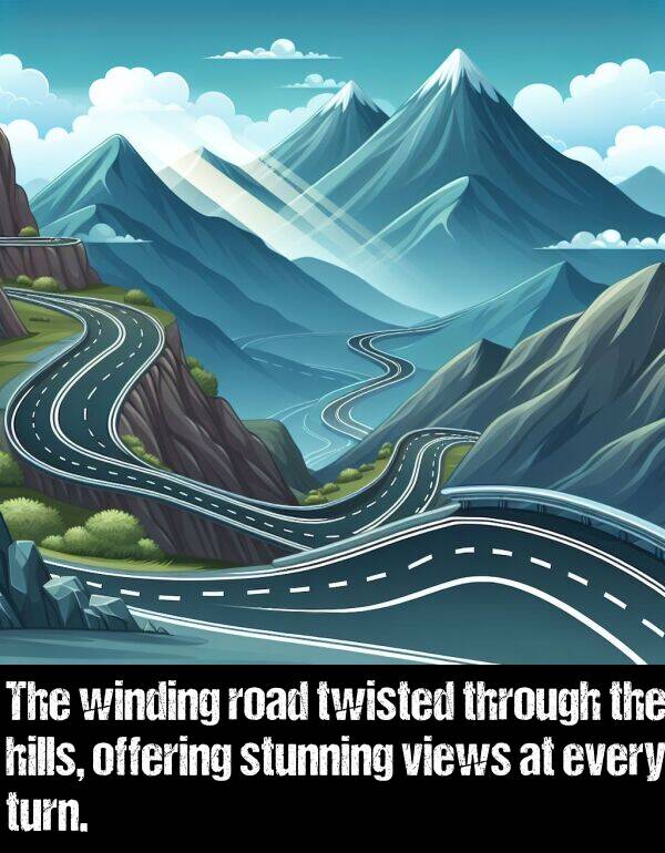 offering: The winding road twisted through the hills, offering stunning views at every turn.