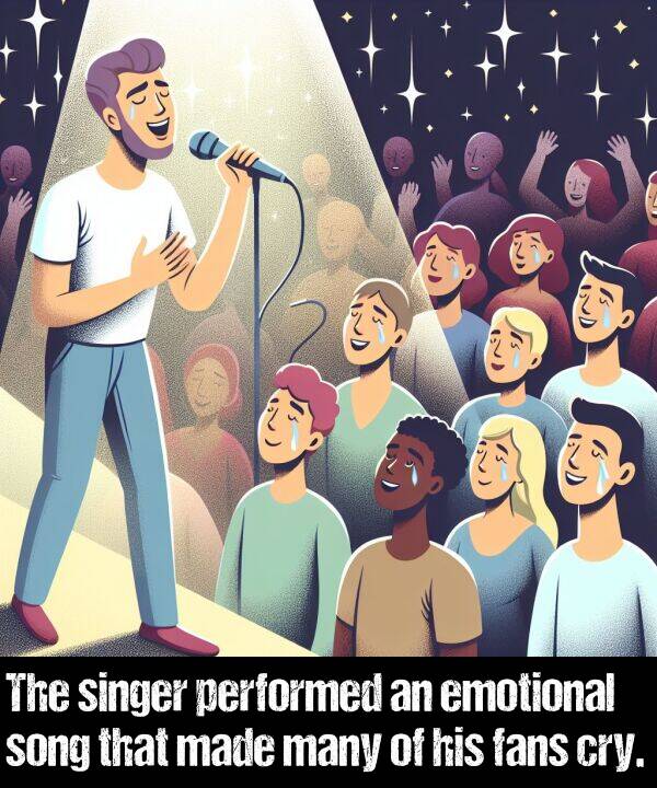 many: The singer performed an emotional song that made many of his fans cry.