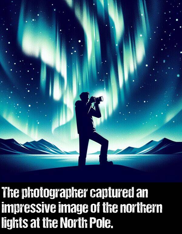 lights: The photographer captured an impressive image of the northern lights at the North Pole.