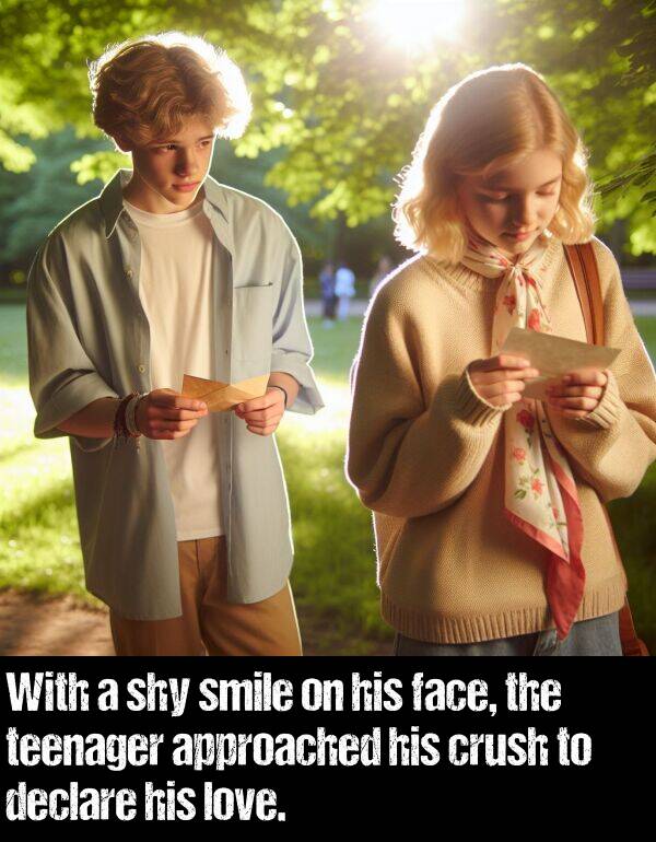 face: With a shy smile on his face, the teenager approached his crush to declare his love.