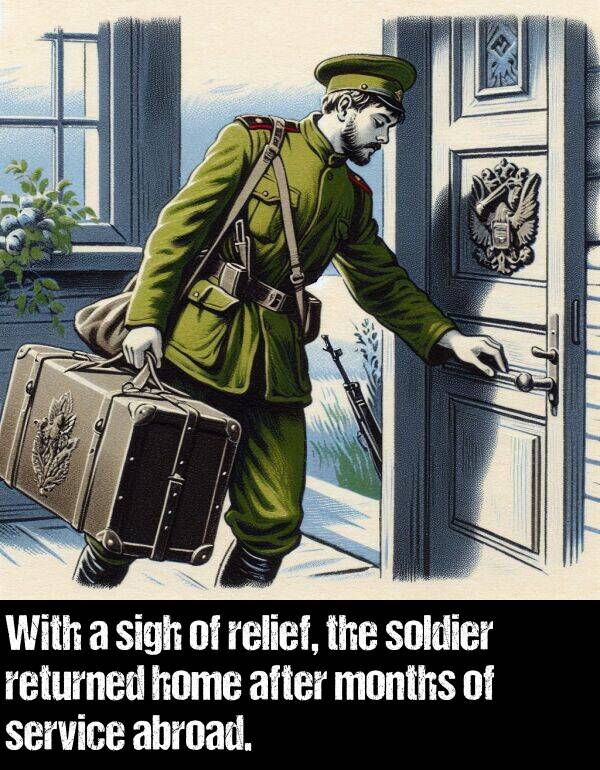 service: With a sigh of relief, the soldier returned home after months of service abroad.