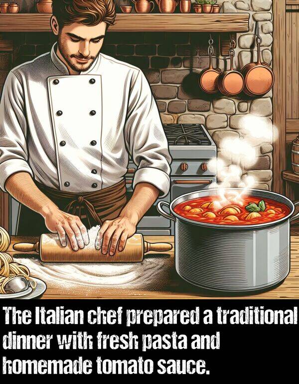 sauce: The Italian chef prepared a traditional dinner with fresh pasta and homemade tomato sauce.