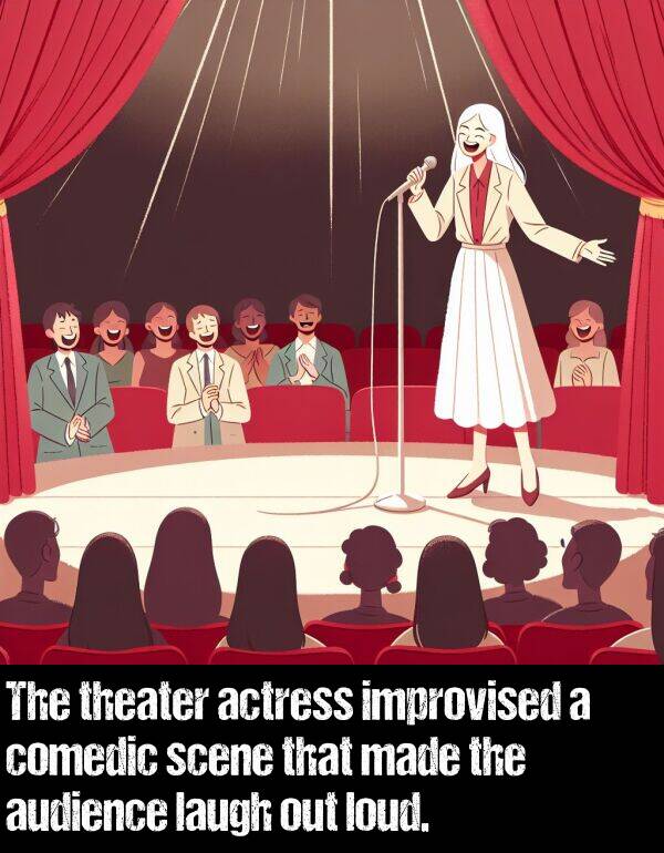 comedic: The theater actress improvised a comedic scene that made the audience laugh out loud.