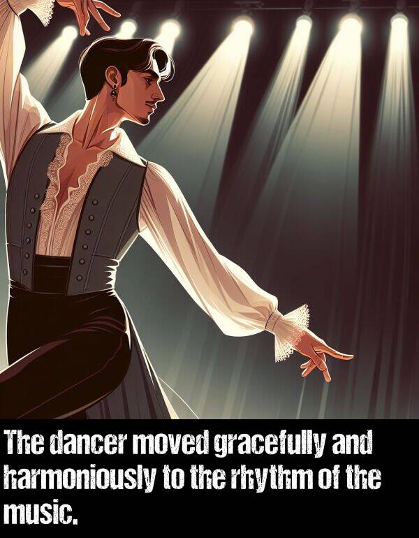 harmoniously: The dancer moved gracefully and harmoniously to the rhythm of the music.