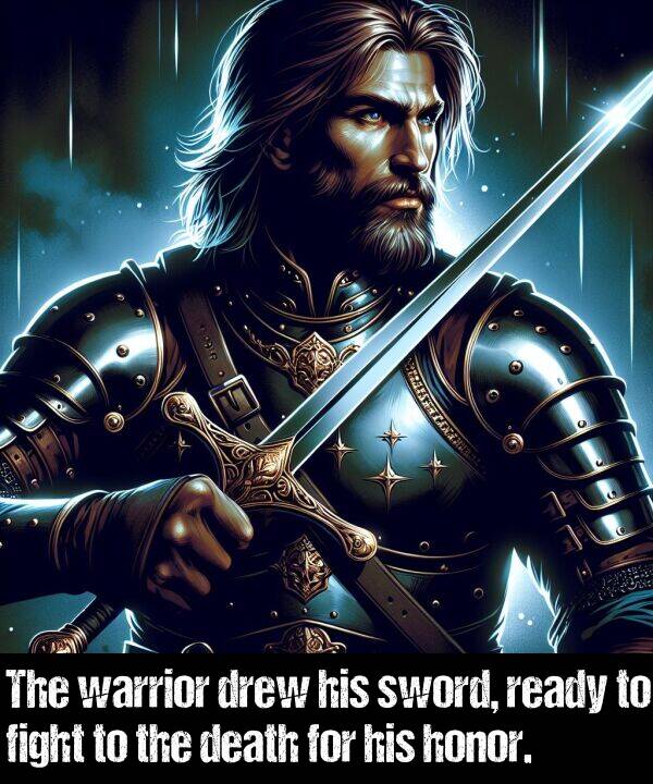 ready: The warrior drew his sword, ready to fight to the death for his honor.