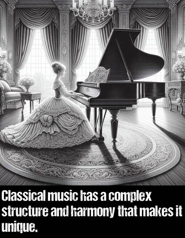 harmony: Classical music has a complex structure and harmony that makes it unique.