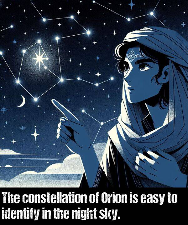 easy: The constellation of Orion is easy to identify in the night sky.