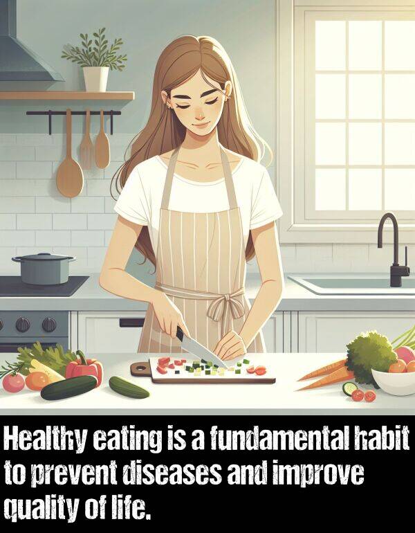 quality: Healthy eating is a fundamental habit to prevent diseases and improve quality of life.