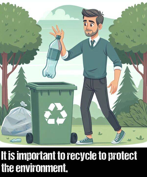 important: It is important to recycle to protect the environment.