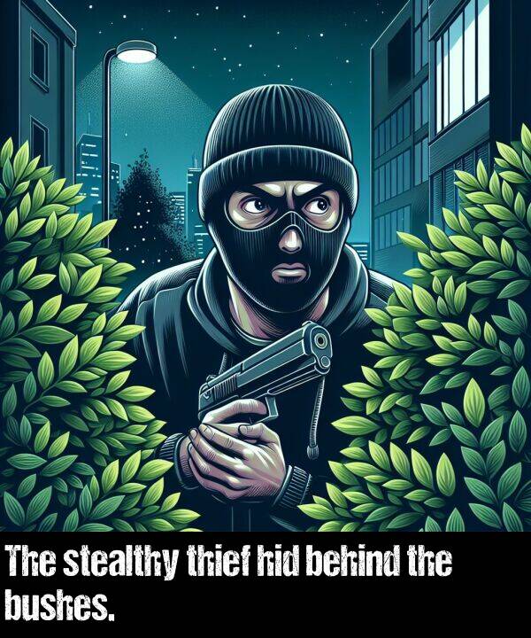 stealthy: The stealthy thief hid behind the bushes.