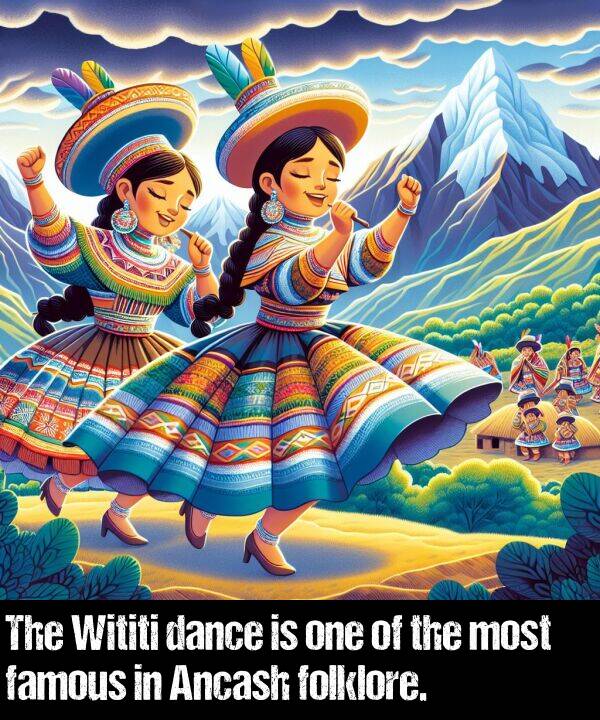 one: The Wititi dance is one of the most famous in Ancash folklore.