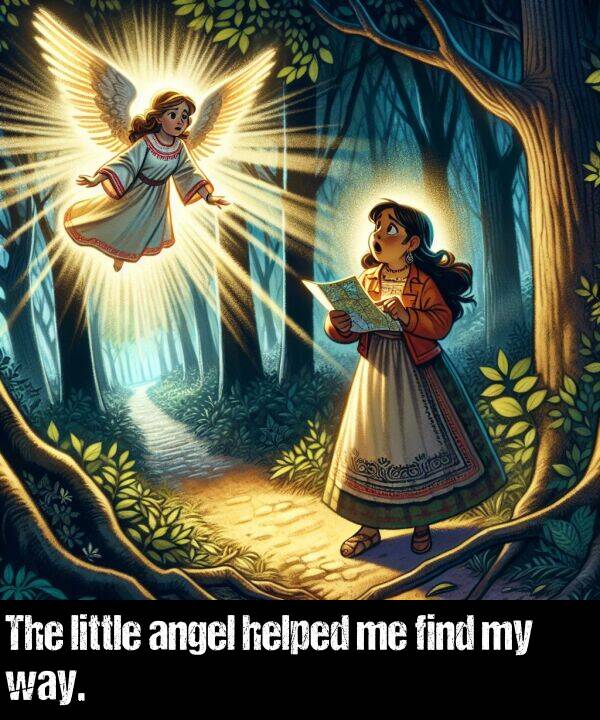 way: The little angel helped me find my way.