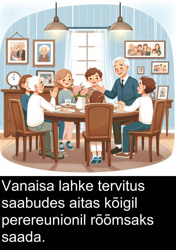 kõigil: Vanaisa lahke tervitus saabudes aitas kõigil perereunionil rõõmsaks saada.