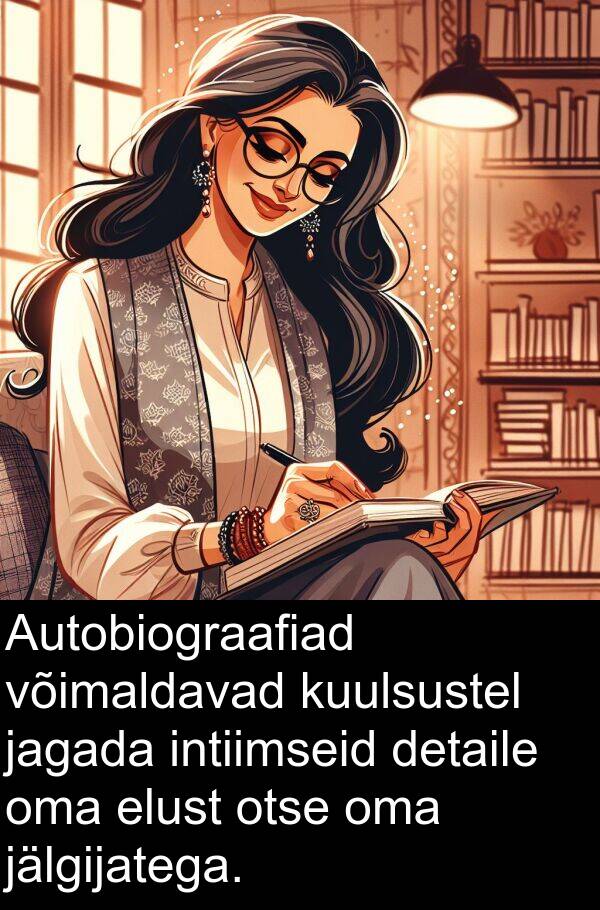 detaile: Autobiograafiad võimaldavad kuulsustel jagada intiimseid detaile oma elust otse oma jälgijatega.