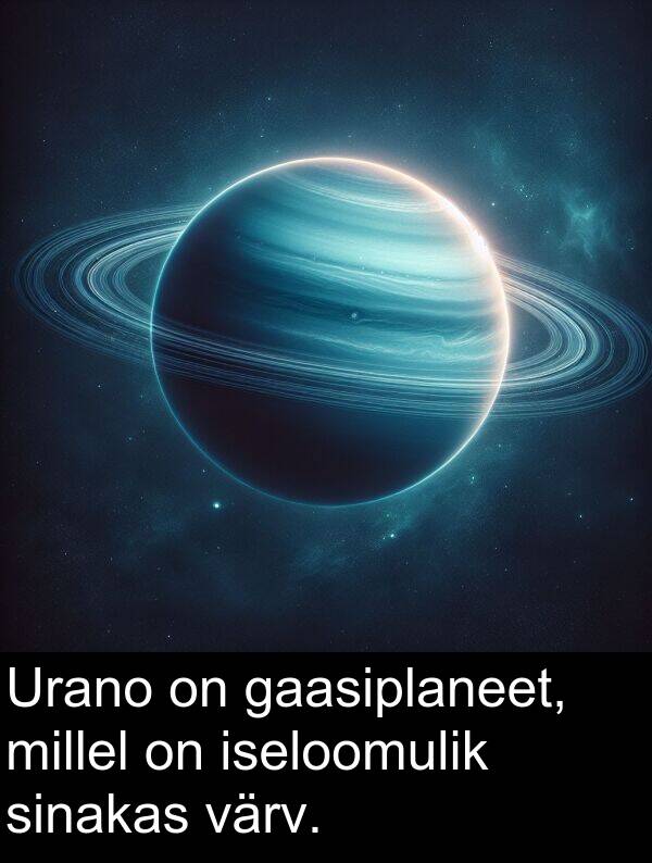 gaasiplaneet: Urano on gaasiplaneet, millel on iseloomulik sinakas värv.