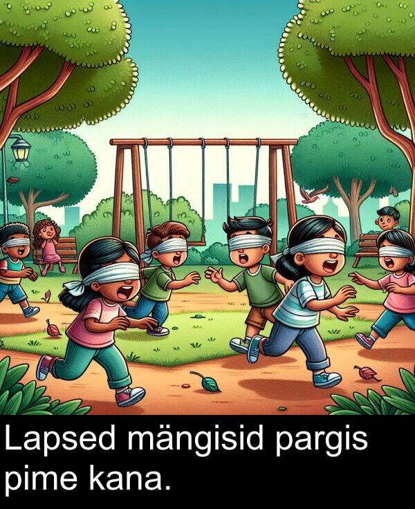pime: Lapsed mängisid pargis pime kana.