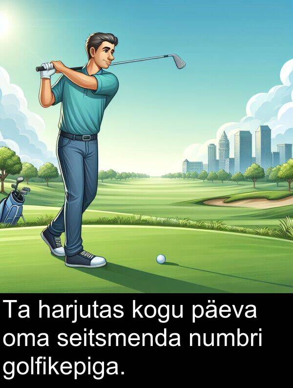 golfikepiga: Ta harjutas kogu päeva oma seitsmenda numbri golfikepiga.