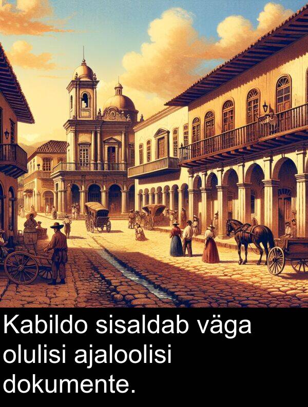 dokumente: Kabildo sisaldab väga olulisi ajaloolisi dokumente.