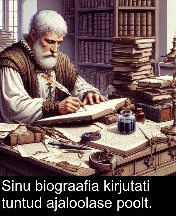 biograafia: Sinu biograafia kirjutati tuntud ajaloolase poolt.