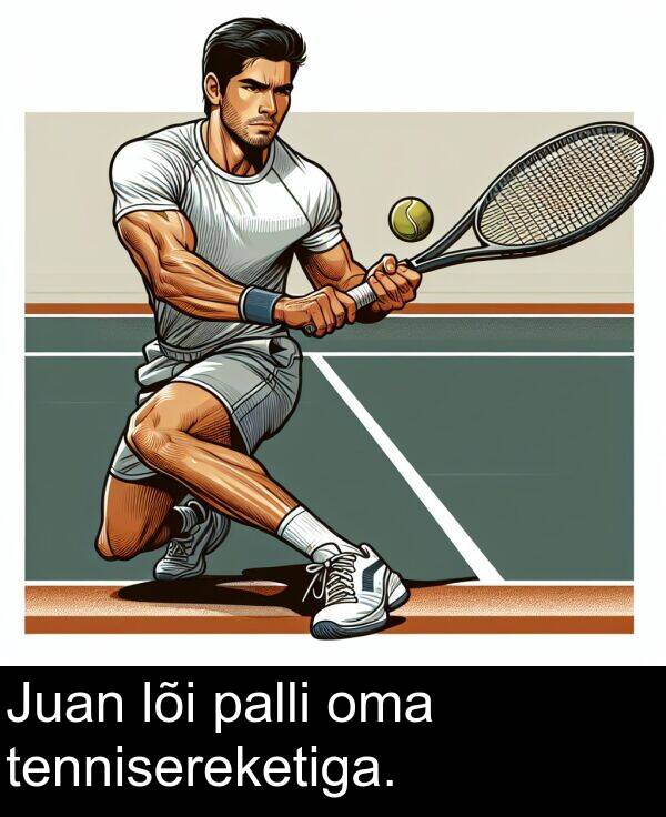 lõi: Juan lõi palli oma tennisereketiga.