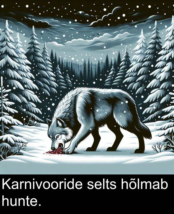 hunte: Karnivooride selts hõlmab hunte.