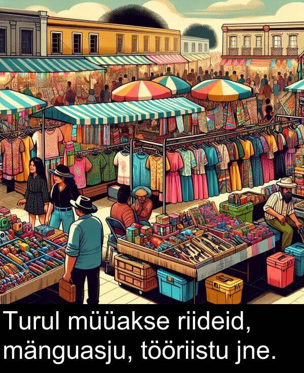 müüakse: Turul müüakse riideid, mänguasju, tööriistu jne.