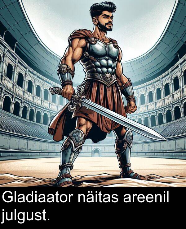 areenil: Gladiaator näitas areenil julgust.
