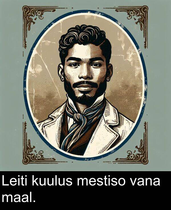 mestiso: Leiti kuulus mestiso vana maal.