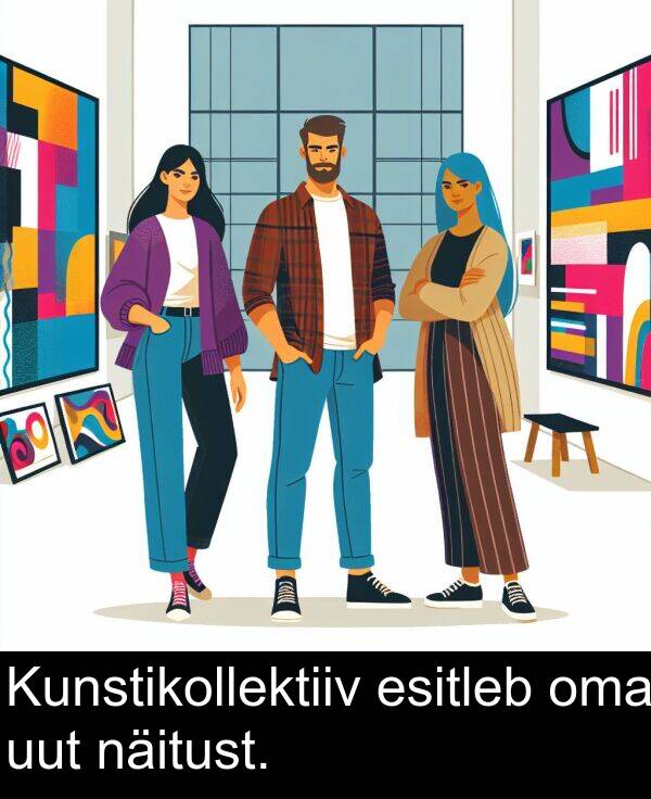 esitleb: Kunstikollektiiv esitleb oma uut näitust.