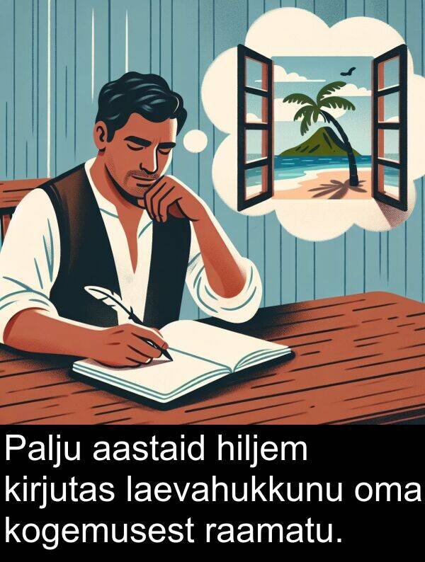 laevahukkunu: Palju aastaid hiljem kirjutas laevahukkunu oma kogemusest raamatu.