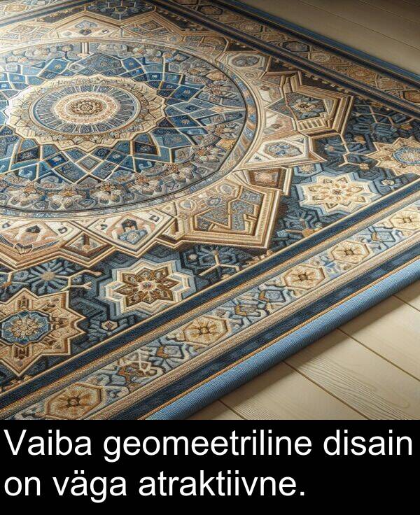 disain: Vaiba geomeetriline disain on väga atraktiivne.