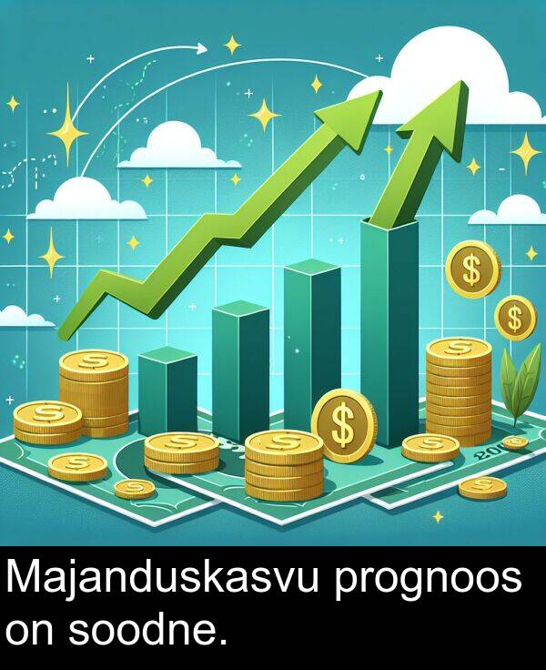 prognoos: Majanduskasvu prognoos on soodne.
