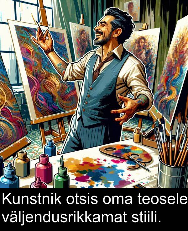 stiili: Kunstnik otsis oma teosele väljendusrikkamat stiili.