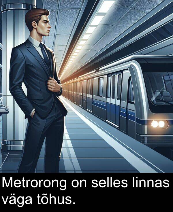 linnas: Metrorong on selles linnas väga tõhus.