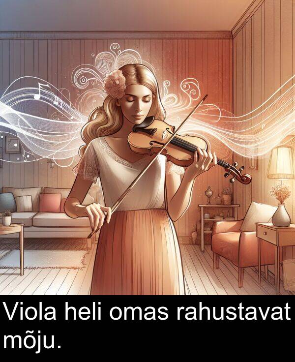 mõju: Viola heli omas rahustavat mõju.
