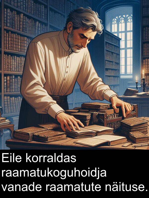 vanade: Eile korraldas raamatukoguhoidja vanade raamatute näituse.