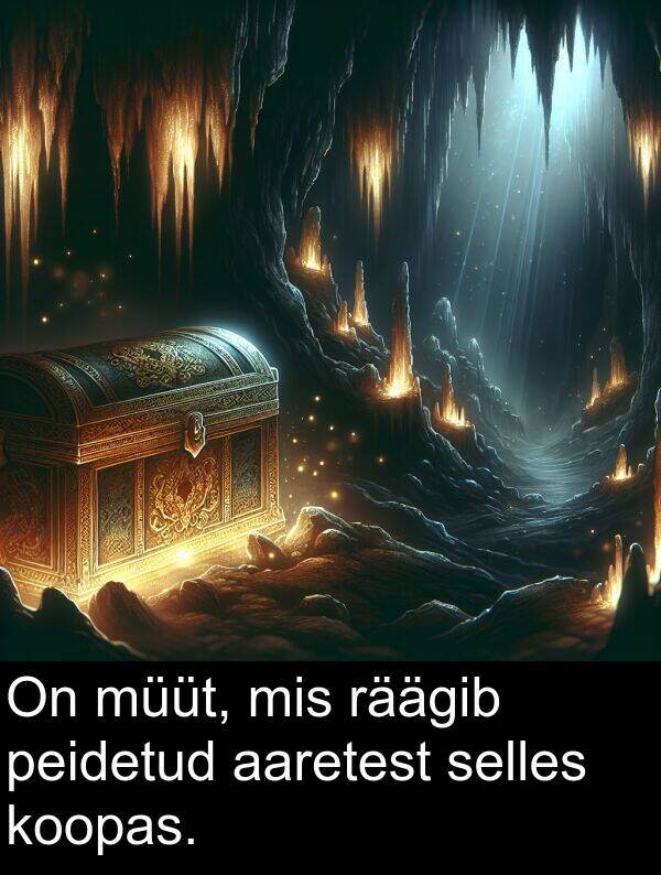 räägib: On müüt, mis räägib peidetud aaretest selles koopas.