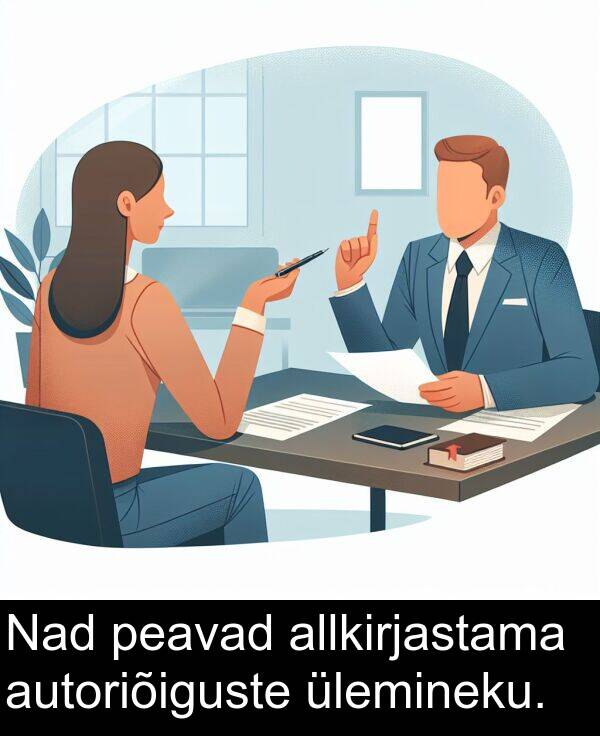 autoriõiguste: Nad peavad allkirjastama autoriõiguste ülemineku.