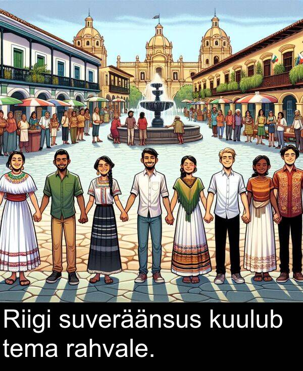 suveräänsus: Riigi suveräänsus kuulub tema rahvale.