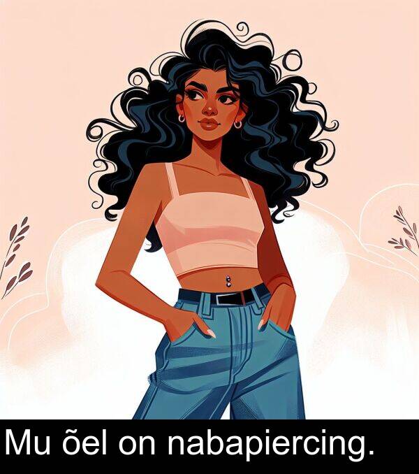 nabapiercing: Mu õel on nabapiercing.