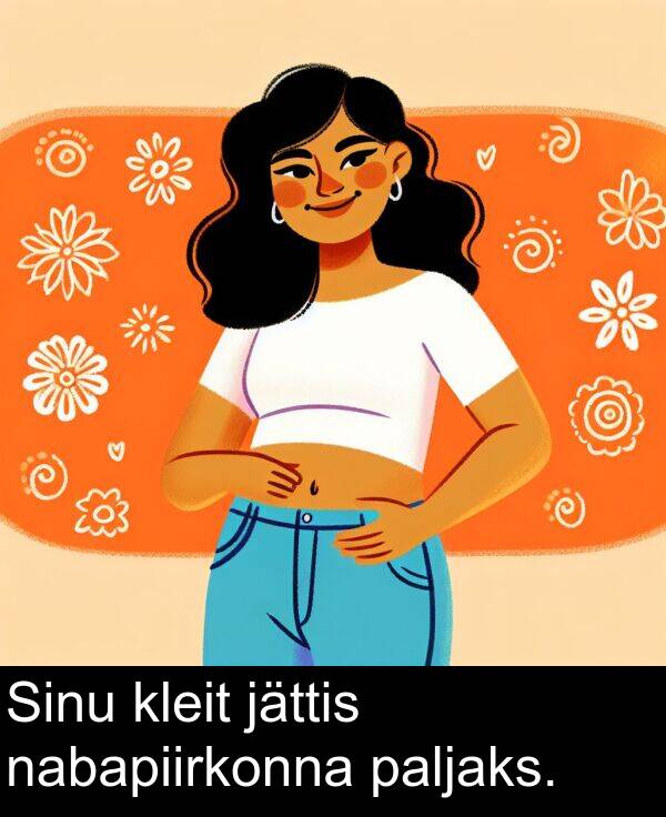 kleit: Sinu kleit jättis nabapiirkonna paljaks.