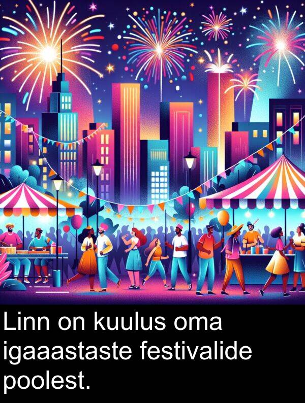 igaaastaste: Linn on kuulus oma igaaastaste festivalide poolest.